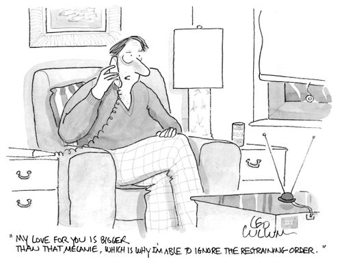 "My love for you is bigger than that, Melanie, which is why I'm able to ignore the restraining order."