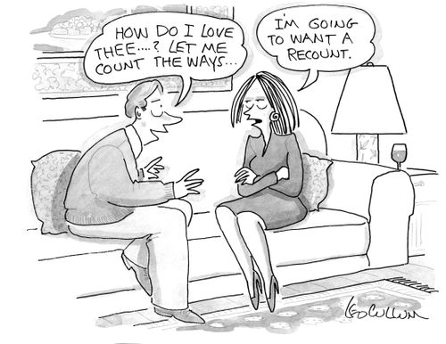"How do I love thee….? Let me count the ways…" "I'm going to want a recount."