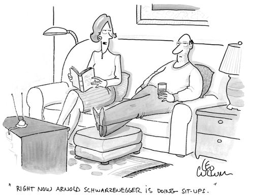 "Right now Arnold Schwarzenegger is doing sit-ups."