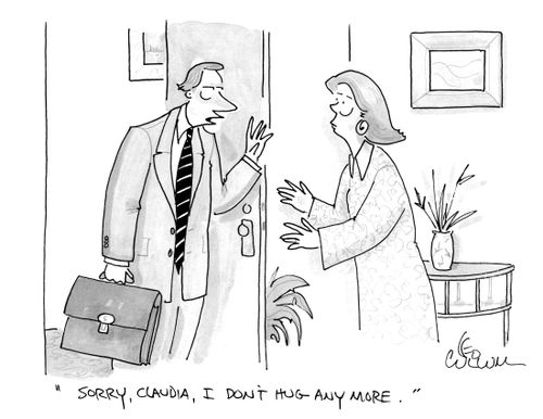 "Sorry, Claudia, I don't hug any more."