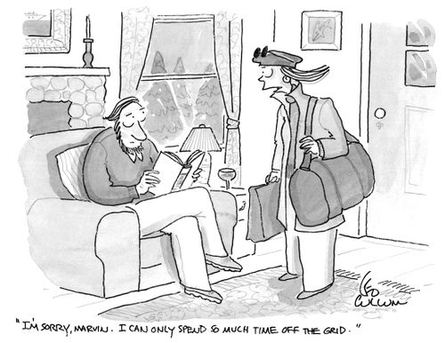 "I'm sorry, Marvin. I can only spend so much time off the grid."