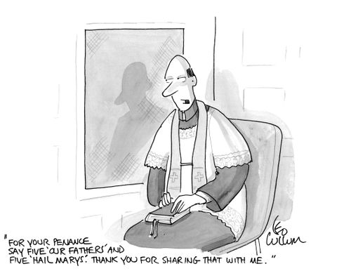 "For your penance say five 'our fathers' and five 'hail Marys'. Thank you for sharing that with me."