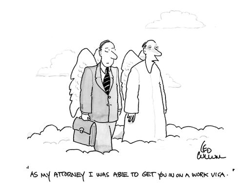 "As my attorney I was able to get you in on a work visa."