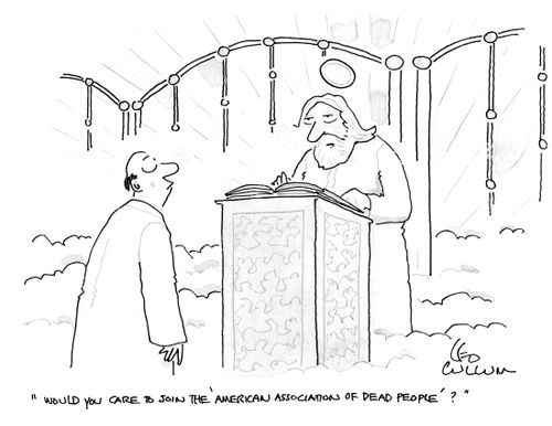 "Would you care to join the 'American association of dead people'?"