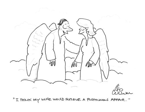 "I think my wife would forgive a posthumous affair."