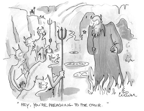 "Hey, you're preaching to the choir."