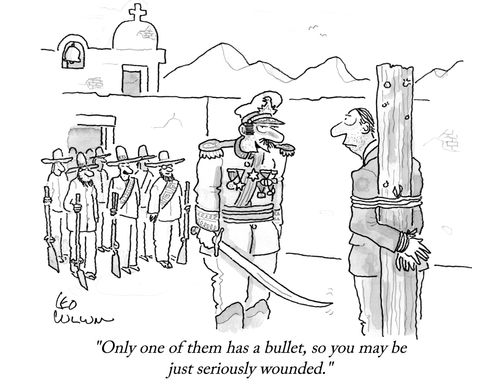 "Only one of them has a bullet, so you may be just seriously wounded."
