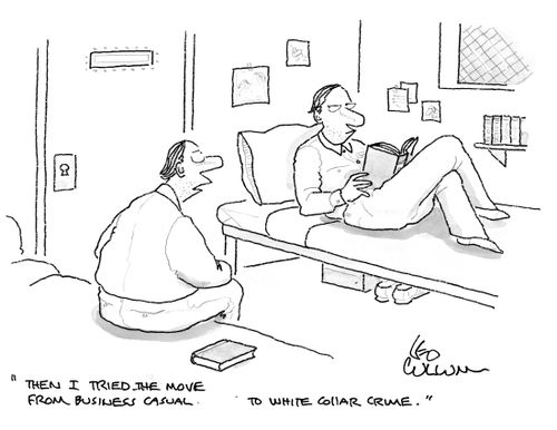 "Then I tried the move from business casual to white collar crime."