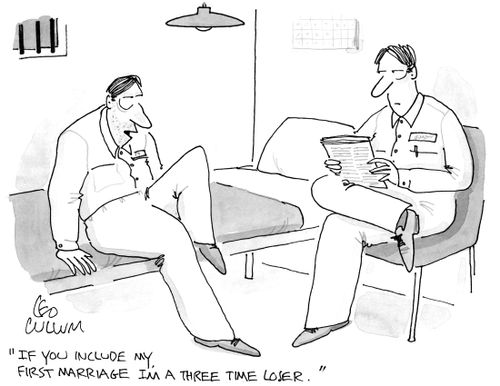 "If you include my first marriage I'm a three time loser."