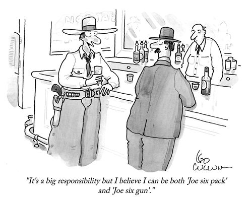 "It's a big responsibility but I believe I can be both 'Joe six pack' and 'Joe six gun'."