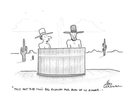 "This hot tub isn't big enough for both of us either."