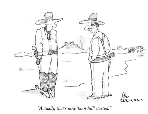 "Actually, that's now 'boot hill' started."