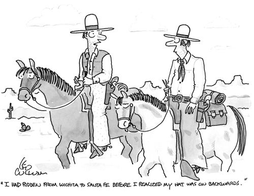 "I had ridden from Wichita to Santa Fe before I realized my hat was on backwards."