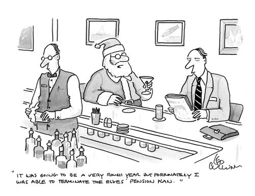 "It was going to be a very rough year but fortunately I was able to terminate the elves pension plan."