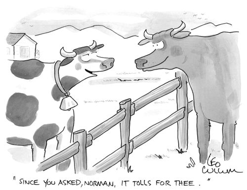 "Since you asked, Norman, it tolls for thee."