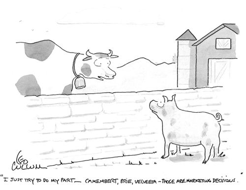 "I just try to do my part- camembert, brie, Velveeta - Those are marketing decisions.''