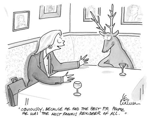 "Obviously, because he had the best P.R. people he was the most famous reindeer of all."
