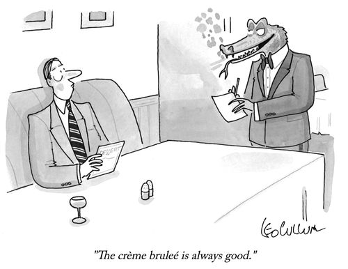 "The crème bruleé is always good."