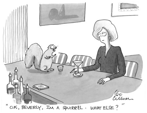 "O.K., Beverly, I'm a squirrel. What else?"