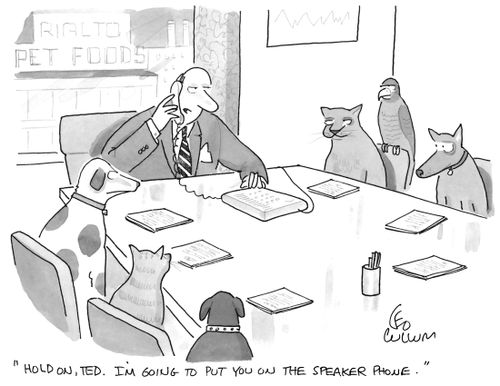 "Hold on, Ted. I'm going to put you on the speaker phone."