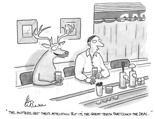"The antlers get their attention but It's the great teeth that clinch the deal."