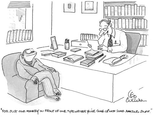 "For just one monkey in front of one typewriter you've come up with some amazing stuff."