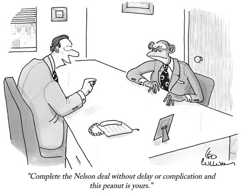 "Complete the Nelson deal without delay or complication and this peanut is yours."