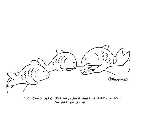 "Oceans are rising, landmass is shrinking - so far so good."