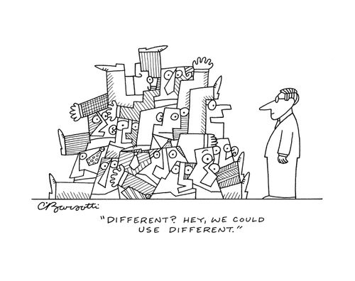 "Different? Hey, we could use different."