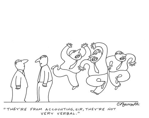 "They're from accounting, sir, they're not very verbal."