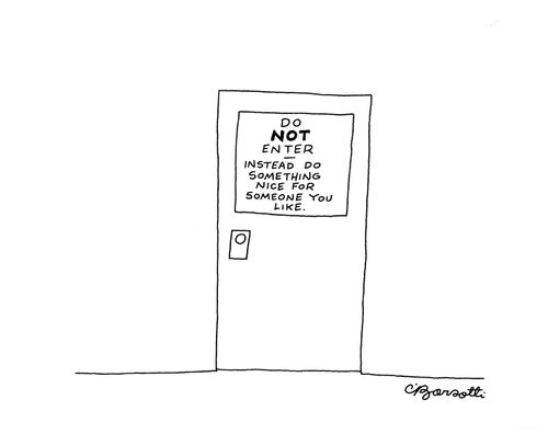 Do NOT enter - instead do something nice for someone you like