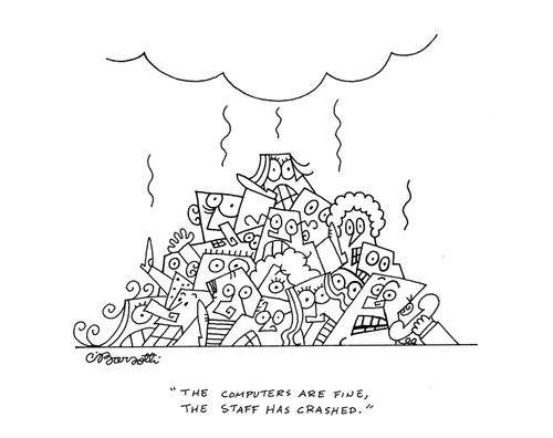 "The computers are fine, the staff has crashed."