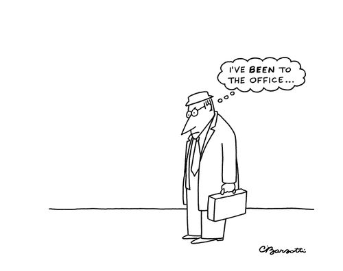 "I've been to the office..."