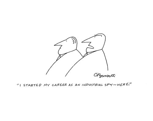 "I started my career as an industrial spy-here."