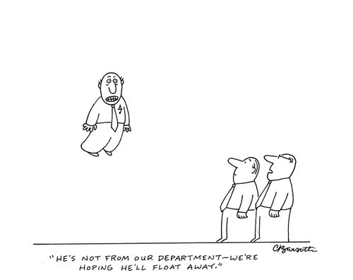 "He's not from our department - we're hoping he'll float away."