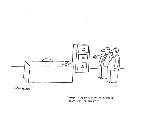 "And if you do any work, put it here."