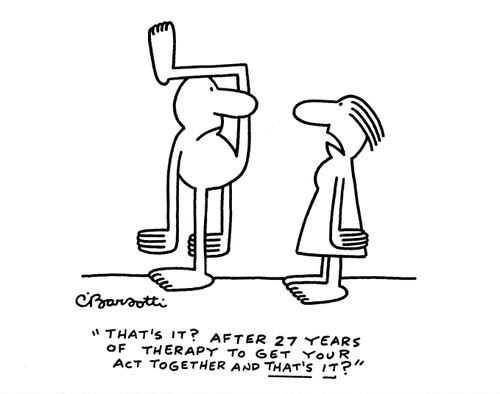 "That's it? After 27 years of therapy to get your act together and that's it?"
