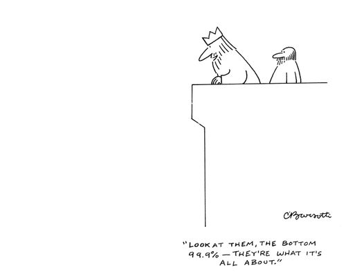 "The bottom 99.9%- They're what it's all about."