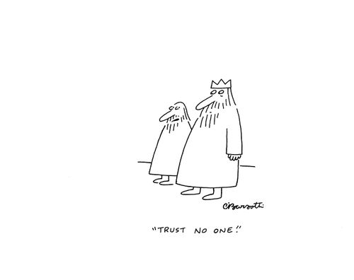 "Trust no one."