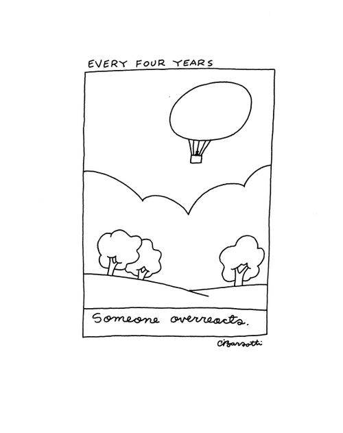 Every Four Years Someone Overreacts.