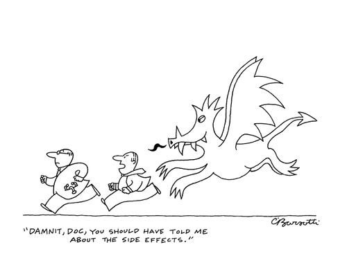 "You should have told be about the side effects."