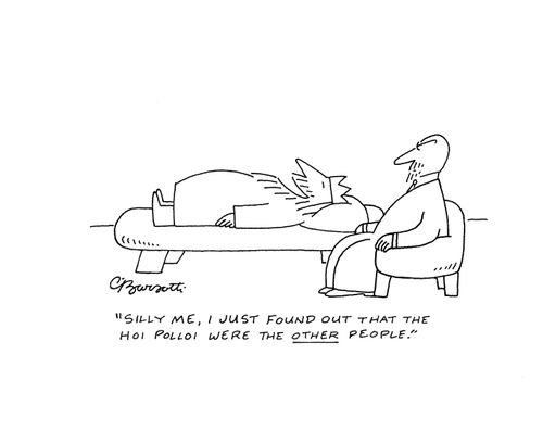 "Silly me, I just found out that the Hoi Polloi were the other people."