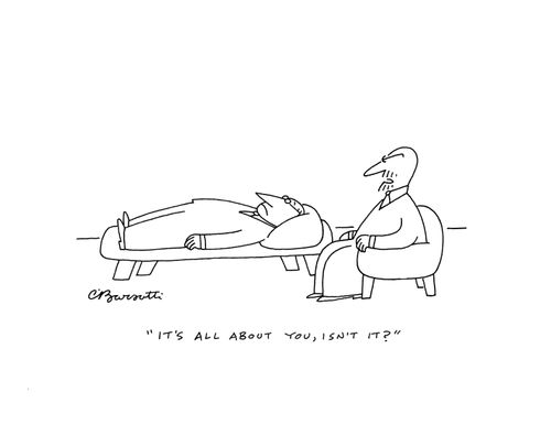 "It's all about you, isn't it?"