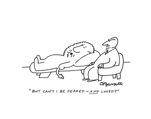 "But can't I be feared and loved?"