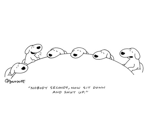 "Nobody seconds, now sit down and shut up."