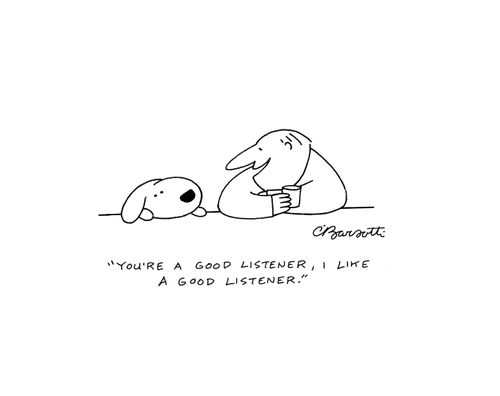 "You're a good listener, I like a good listener."
