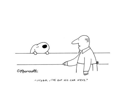 "It's O.K., I've got his car keys."