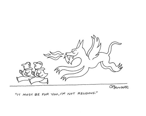 "It must be for you, I'm not religious."