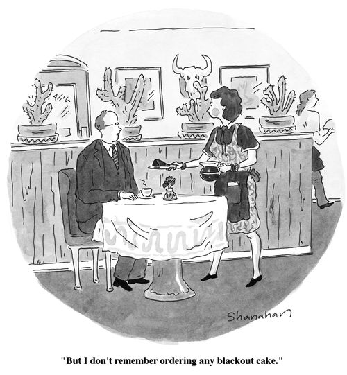 "But I don't remember ordering any blackout cake."