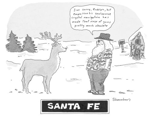 "I'm sorry, Rudolph, but empathetic soulsource crystal navigation has made that nose of yours pretty much obsolete."